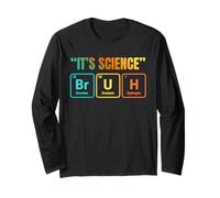 It's Science Bruh Periodic Table of Elements Funny Meme Manche Longue