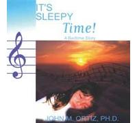 It's Sleepy Time: A Bedtime Story