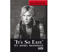 It's so easy - Et autres mensonges - Duff Mc Kagan - Camion Blanc Eds - relié - Biographie