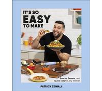 It's So Easy to Make Snacks, Sweets, and Quick Eats for Any Kitchen - Author Patrick Zeinali - DK - ebook (ePub) - Livre