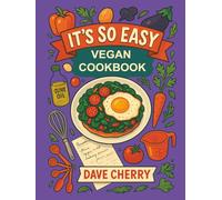 It's So Easy Vegan Cookbook
