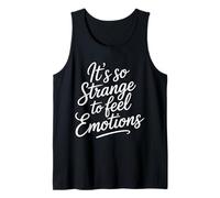 It's So Strange to Feel Emotions Conscience - Débardeur