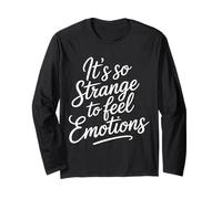 It's So Strange to Feel Emotions Conscience - Manche Longue