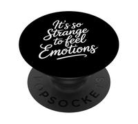 It's So Strange to Feel Emotions Conscience - PopSockets PopGrip Adhésif