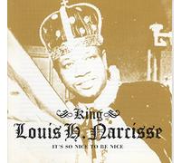 Louis H. Narcisse - It's So to Be Nice