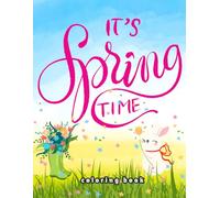 It's spring time: Relax and Color Your Way Through Spring ; Take Time to Relax and Color ; Relax, Refresh, and Color the Season .