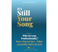 It's Still Your Song: Who Are you Professionally: Know what you have - before you decide what to do next