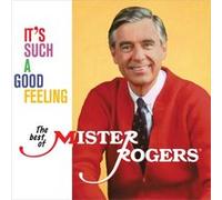 It's Such a Good Feeling The Best of Mister Rogers