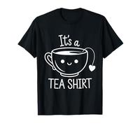 It's Tea Shirt Tea Lover Tea Enthusiast T-Shirt