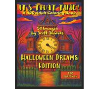 It's That Time - A 420 Adult Coloring Book: Halloween Dreams Edition