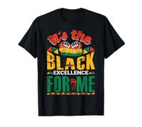 It's The Black Excellence for Me T-Shirt