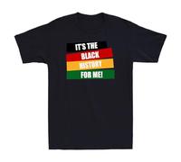 It's The Black History for Me T-Shirt Black S