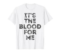 It's The Blood for Me Jésus Pâques Chrétien Hommes Femmes Enfants T-Shirt