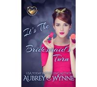 It's The Bridesmaid's Turn Charming In Chicago, #2 - Aubrey Wynne - Aubrey Wynne - ebook (ePub) - Livre