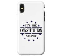 It's the Constitution Stupid It Doesn't Need to Be Rewritten Coque pour iPhone X/XS