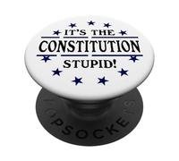 It's the Constitution Stupid It Doesn't Need to Be Rewritten PopSockets PopGrip Adhésif