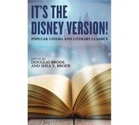 Its the Disney Version Douglas Brode, Shea T Brode (Auteur)