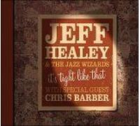 Healey,Jeff & Jazz Wizard - It's Tight Like That [Import]