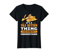 It's Tile Setter Things You Wouldn't Understand Labor Humour T-Shirt Graphique avec Valeur, Femme, Noir, XL