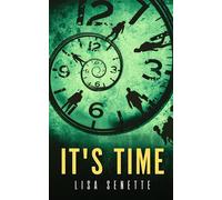 It's Time A Spiritual Thriller. Four Lives. One Collision. Where every choice echoes into eternity. - Lisa Senette - hope*books - ebook (ePub) - Livre