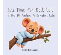 Its Time For Bed, Lulu: A Sweet Bedtime Toddler Routine