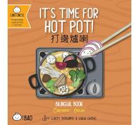 It's Time for Hot Pot! (Cantonese-English Version): A Bilingual Book in English and Cantonese with Traditional Characters and Jyutping