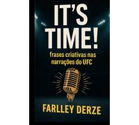 IT'S TIME: frases criativas nas narrações do UFC.