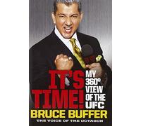 It's Time!: My 360-Degree View of the UFC