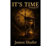 It'S Time Second Edition - James Shafer - Empire Publishing - ebook (ePub) - Livre