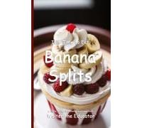 It's Time To Eat Banana Splits Paperback Book By Walter The Educator