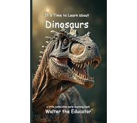It's Time to Learn about Dinosaurs