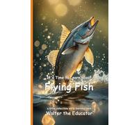 It's Time to Learn about Flying Fish