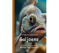 It's Time to Learn about Galjoens - Walter the Educator - Silent King Books - ebook (ePub) - Livre