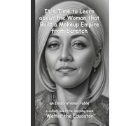 It's Time to Learn about the Woman that Built a Makeup Empire from Scratch: an Inspirational Fable
