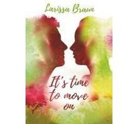 It's Time To Move On