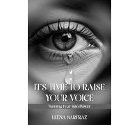 It's Time to Raise Your Voice: Turning Fear into Power