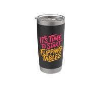 It's Time To Start Flipping Tables Dramatic Rage Office Gobelet isotherme en acier inoxydable double paroi