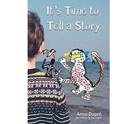 It's Time To Tell A Story
