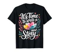 It's Time to Write A New Story Auteur écrit productif |- T-Shirt