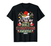 It's Too Hot for Ugly Christmas Sweater Santa Xmas Pajamas T-Shirt