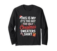 It's Too Hot for Ugly Christmas Sweaters! Humour de Noël Manche Longue