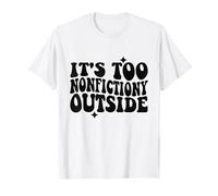 It's Too Non-Fiction Outside Funny Book Lovers Reading Groovy T-Shirt