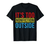 It's Too Non-Fiction Outside Funny Book Lovers Reading Vintage T-Shirt