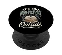 It's Too Non-fictiony Outside Bibliothèque PopSockets PopGrip Adhésif