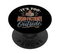 It's Too Non-fictiony Outside Bibliothèque PopSockets PopGrip Adhésif
