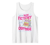 It's Too Non Fictiony Outside Book Lover Reader Bookish Débardeur
