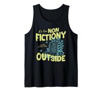 It's Too Non Fictiony Outside Book Lover Reader Bookish Débardeur