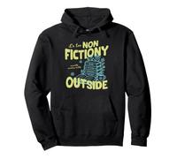 It's Too Non Fictiony Outside Book Lover Reader Bookish Sweat à Capuche