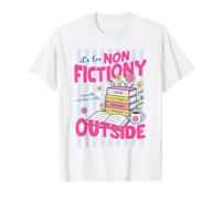 It's Too Non Fictiony Outside Book Lover Reader Bookish T-Shirt