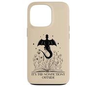 It's Too Nonfictiony Outside Book Dragon Reading Fantasy Era Coque pour iPhone 13 Pro